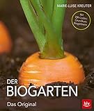Der Biogarten: Das Original - Mit Videolinks im Buch (BLV Gestaltung & Planung Garten)