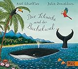 Die Schnecke und der Buckelwal: Ein Pappbilderbuch über Fernweh, Freundschaft und Hilfsbereitschaft für Kinder ab 3 Jahren