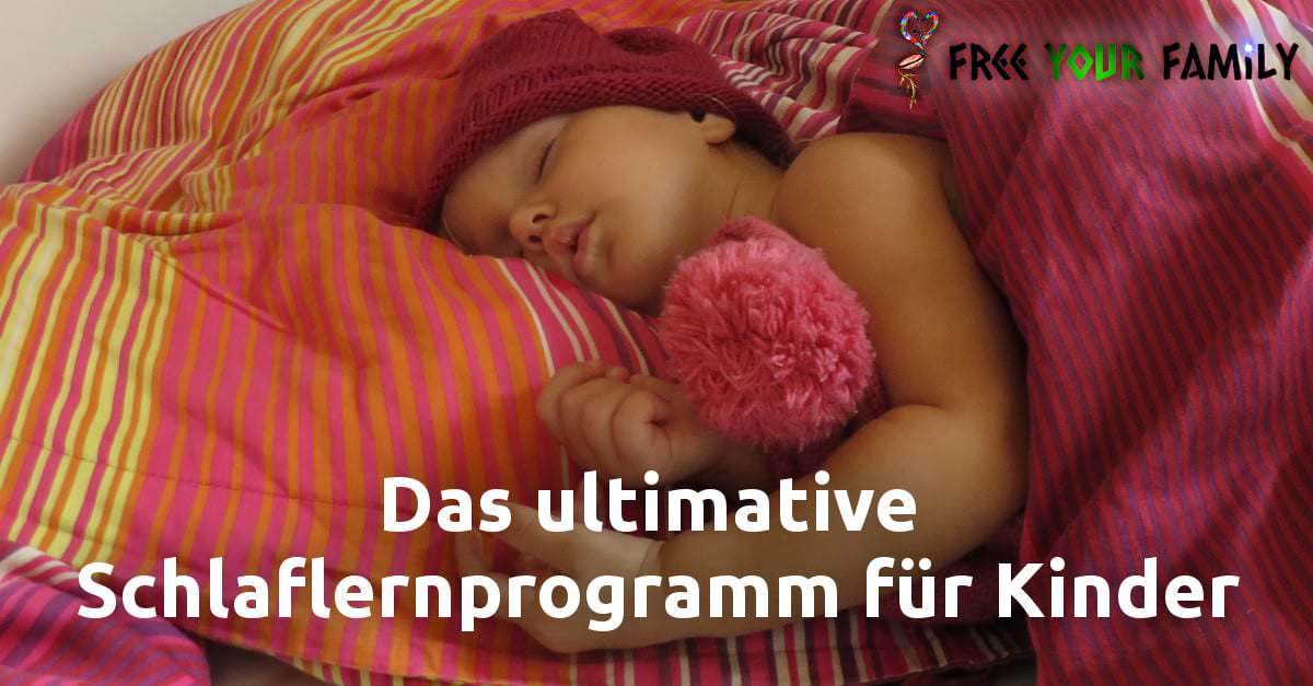Das ultimative Schlaflernprogramm für Kinder (aktualisiert)