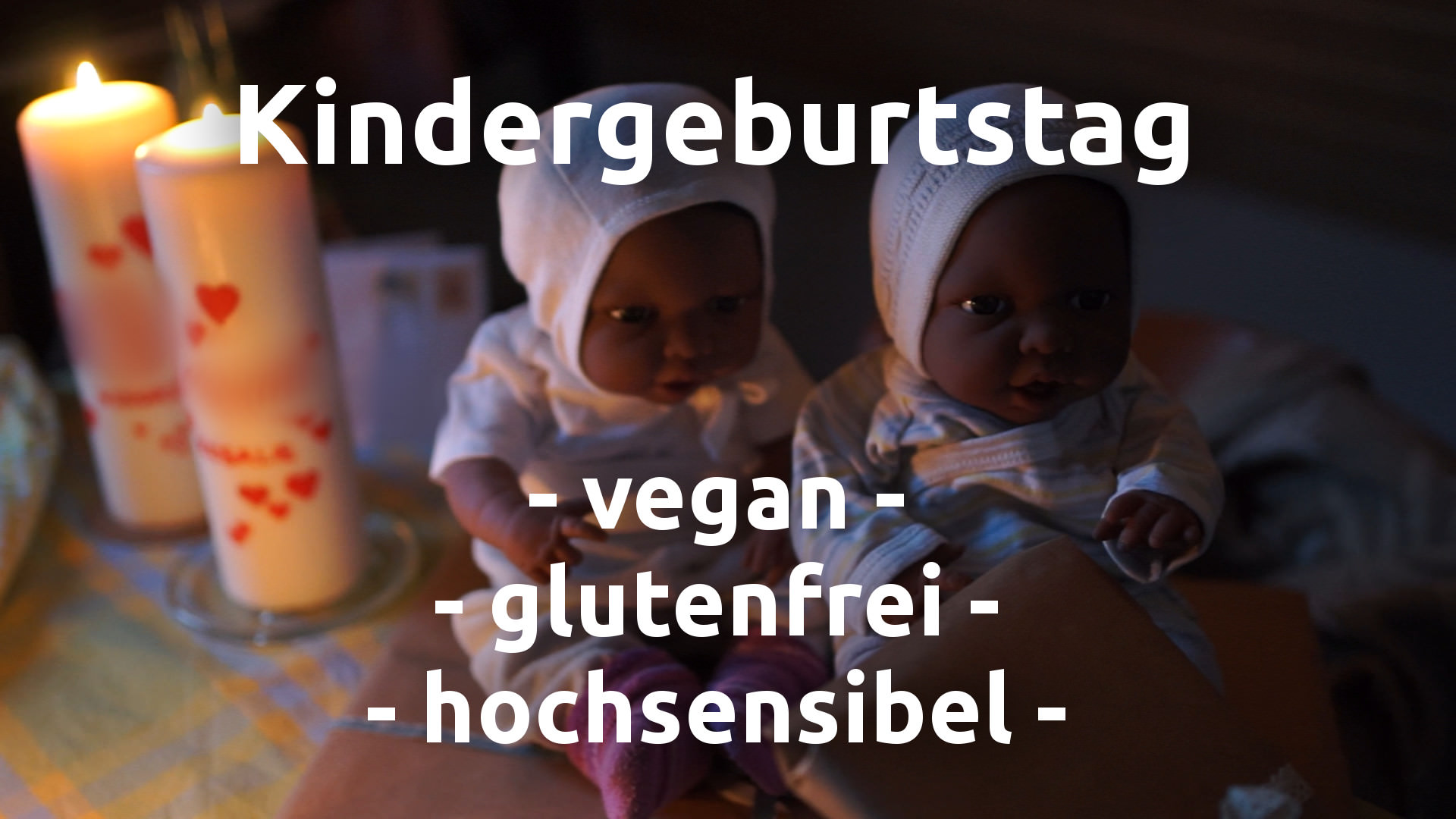Kindergeburtstag (vegan – glutenfrei – hochsensibel)