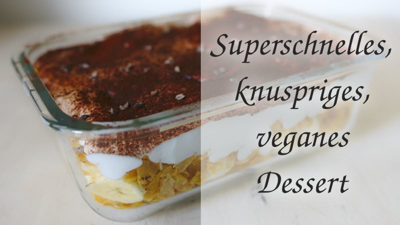Superschnelles, knuspriges, veganes Dessert – wenn der Vorratsschrank leer ist