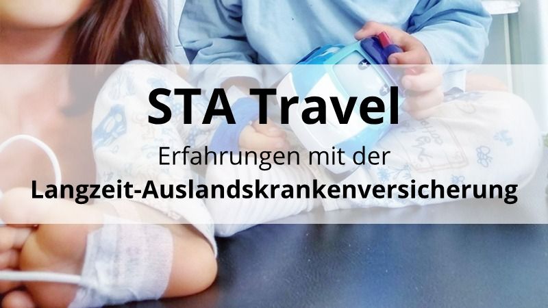 STA Travel – Erfahrungen mit der Langzeit-Auslandskrankenversicherung