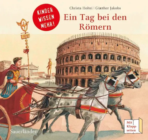 Buchcover von „Ein Tag bei den Römern“ zeigt eine römische Wagenlenker-Szene vor dem Kolosseum mit Pferdegespann, römischem Soldaten und historischer Kulisse.