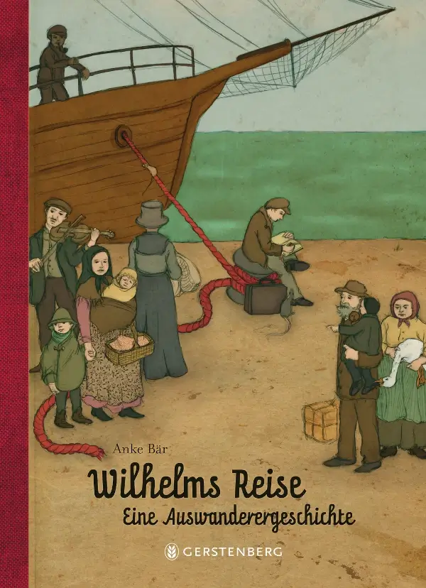 Buchcover von „Wilhelms Reise – Eine Auswanderergeschichte“ zeigt eine historische Hafenszene mit ausreisenden Familien und einem Segelschiff im Hintergru