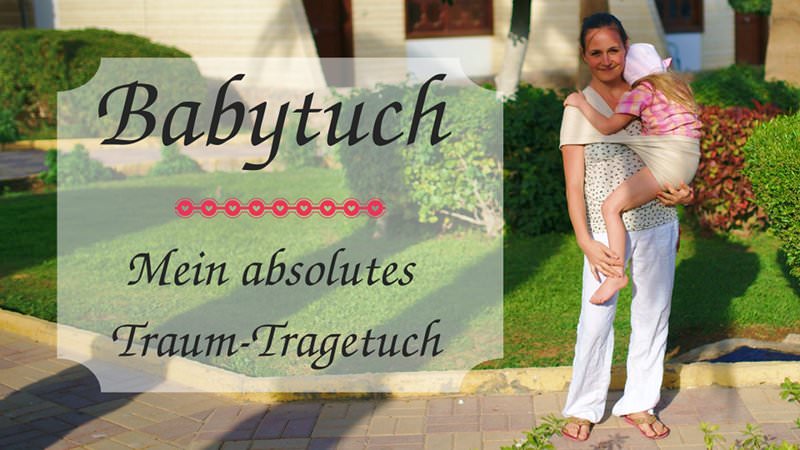 Babytuch – Mein absolutes Traum-Tragetuch
